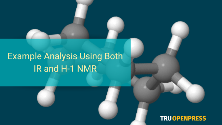 Example Analysis Using Both IR and H-1 NMR